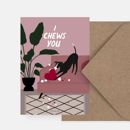 Carte humoristique « I chews you » 🐶❤️